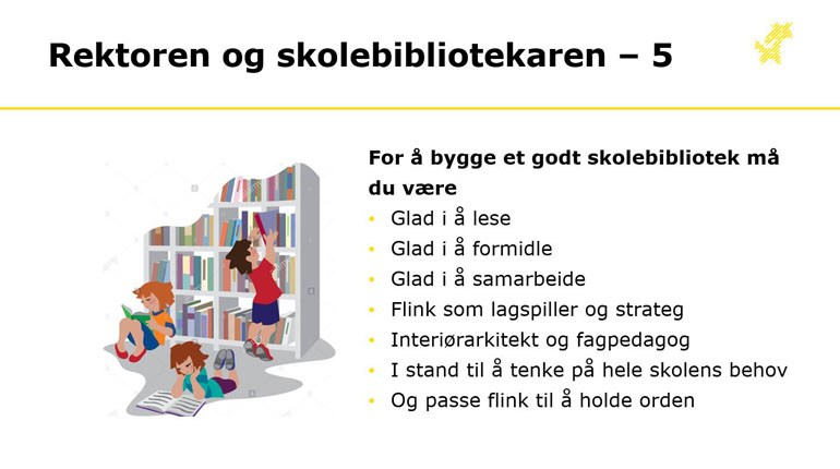 Slide om rektor og skolebibliotek