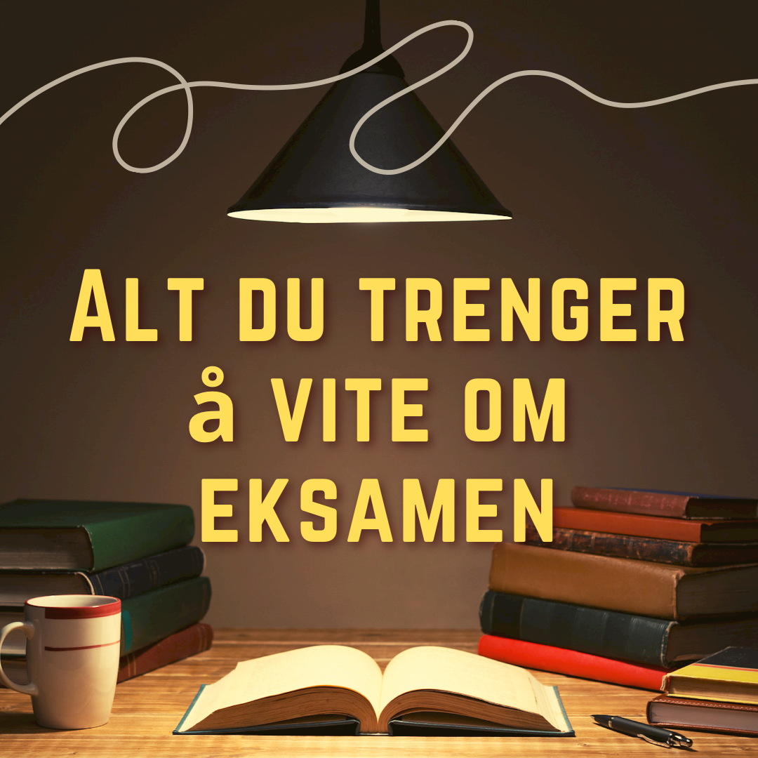 Alt du trenger å vite om eksamen.PNG